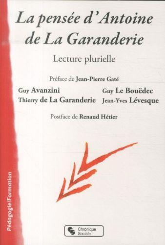 Image du produit La pensée d'Antoine de La Garanderie (Français, La Garanderie T., Avanzini G., Le Bouëdec G., 2013)