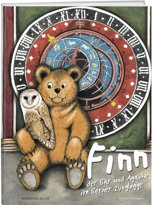 Produktbild Finn der Bär und Agathe im Berner Zytglogge (Deutsch, Maya Delaquis, 2013)