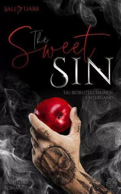 Produktbild The Sweet Sin - Du bedeutest meinen Untergang (Bad Hero Romance) (Deutsch, Sally Dark, 2021)