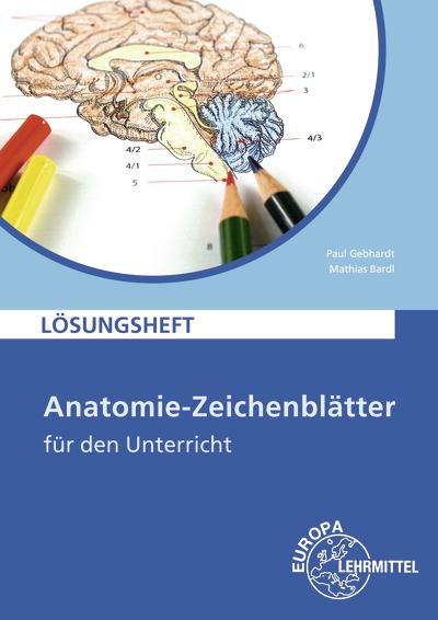 Produktbild Anatomie - Zeichenblätter für den Unterricht. Lösungen (Deutsch, Sylvana Bardl, Mathias Bardl, 2016)