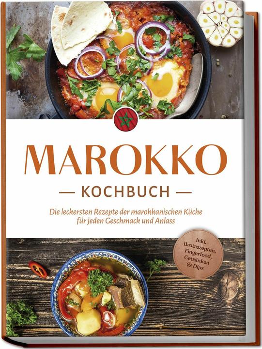 Actual product image Marokko Kochbuch: Die leckersten Rezepte der marokkanischen Küche für jeden Geschmack und Anlas (German, Charlotte Davis, 2024)