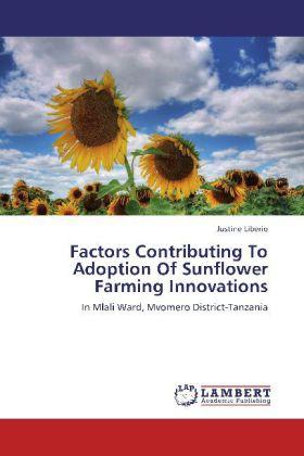 Produktbild Factors Contributing To Adoption Of Sunflower Farming Innovations (Justine Liberio, 2012)