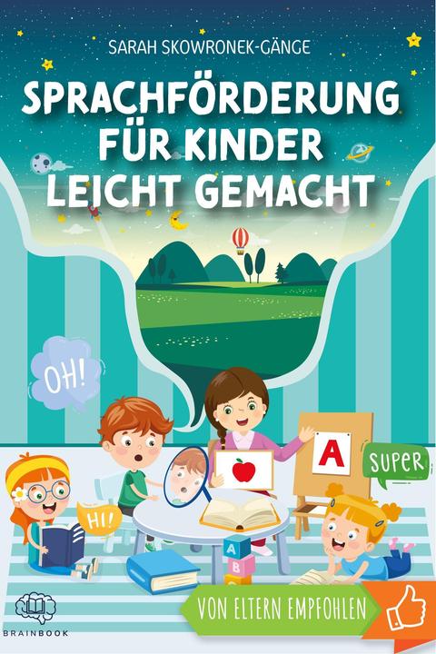 Image du produit Sprachförderung für Kinder leicht gemacht (Allemand, Allées Sarah Skowronek, 2021)