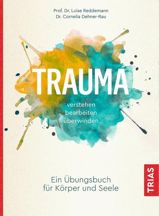 Image du produit Trauma verstehen, bearbeiten, überwinden (Allemand, Cornelia Dehner-Rough, Luise Reddemann, 2020)