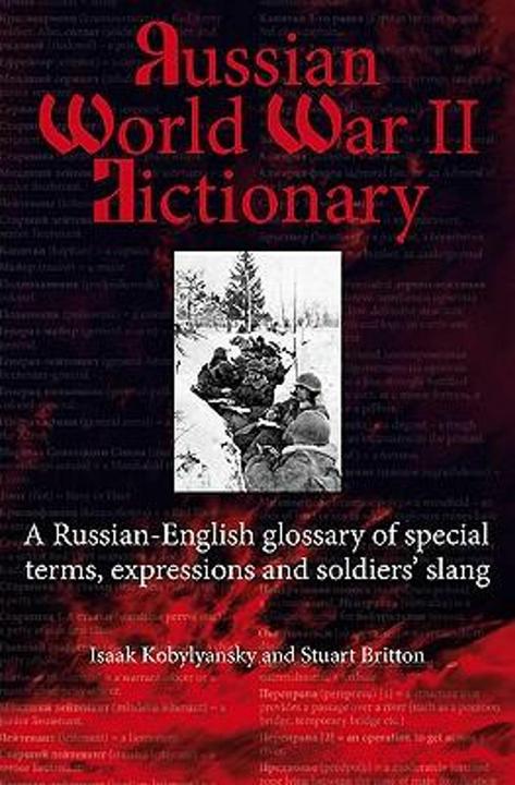 Immagine prodotto Dizionario russo della Seconda Guerra Mondiale (Inglese, Isaak Kobylyanskiy, Stuart Britton, 2011)