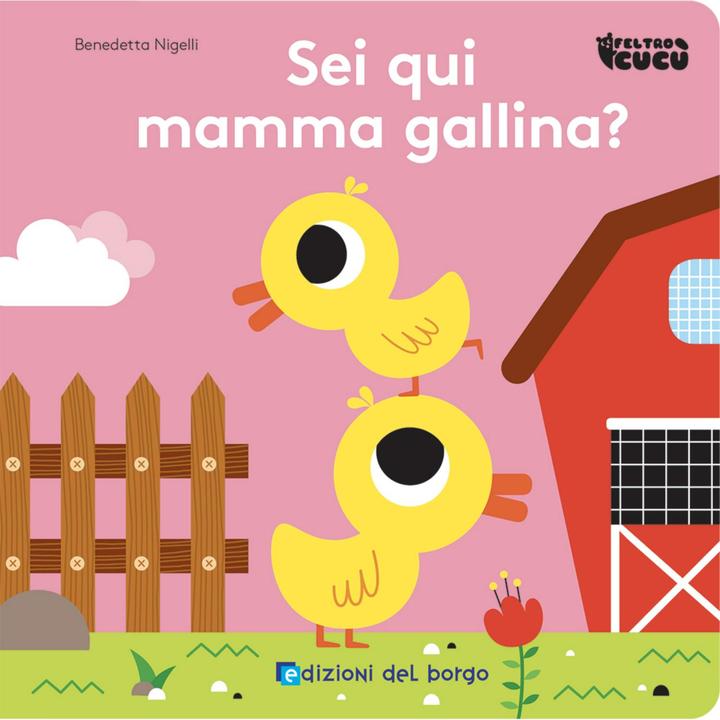 Produktbild Edizioni del Borgo Sei qui mamma gallina?