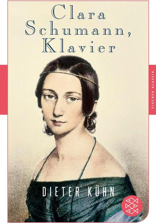 Produktbild Clara Schumann, Klavier (Deutsch, Dieter Kühn, 2019)