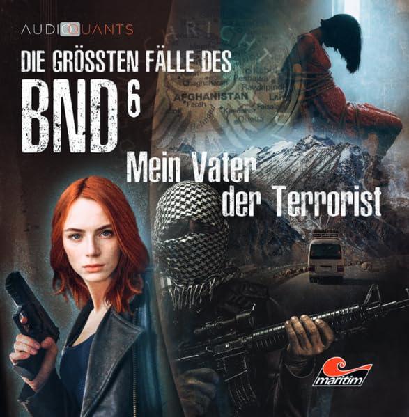 Die grössten Fälle des BND 06 - Mein Vater der Terrorist