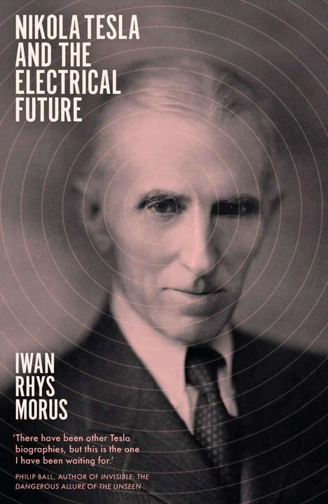 Image du produit Nikola Tesla et l'avenir de l'électricité (Anglais, Iwan Rhys Morus, 2020)