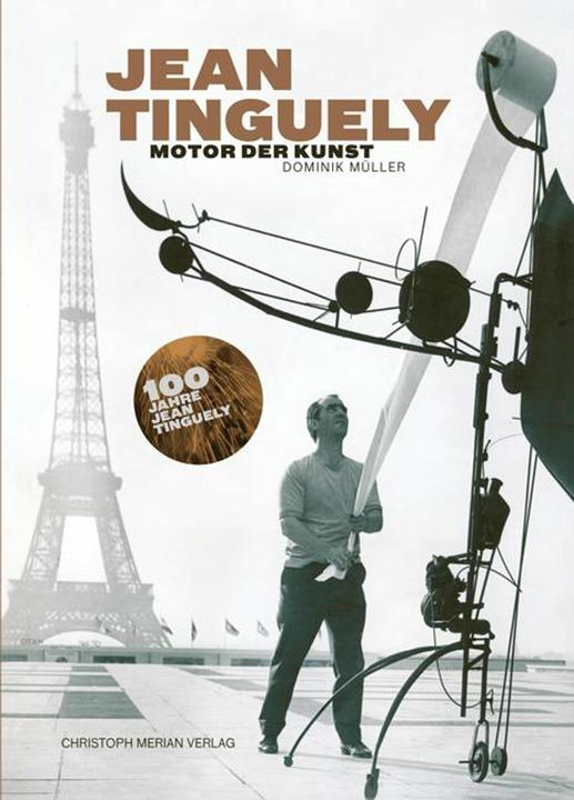 Produktbild Jean Tinguely - Motor der Kunst (Deutsch, Dominik Mller, 2024)