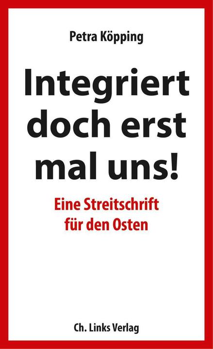 Produktbild Integriert doch erst mal uns! (Deutsch, Petra Köpping, 2019)