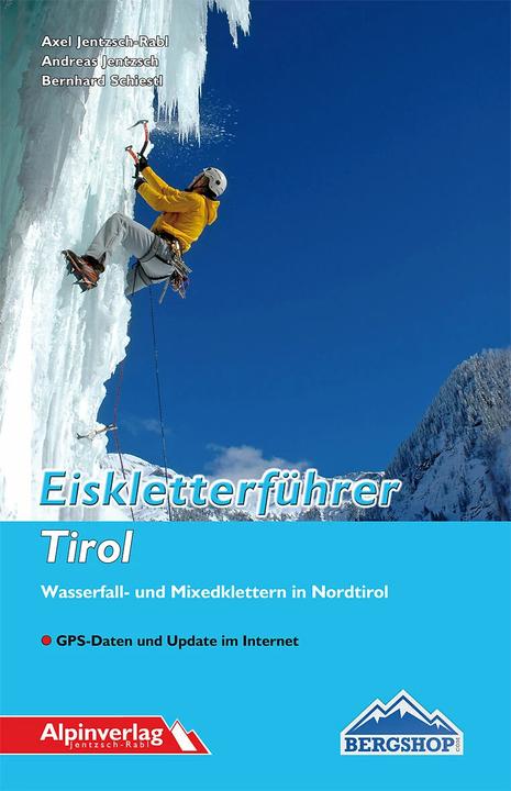 Image du produit Eiskletterführer Tirol (Allemand, Andreas Jentzsch, Bernhard Schiestl, Axel Jentzsch-Rabl, 2018)