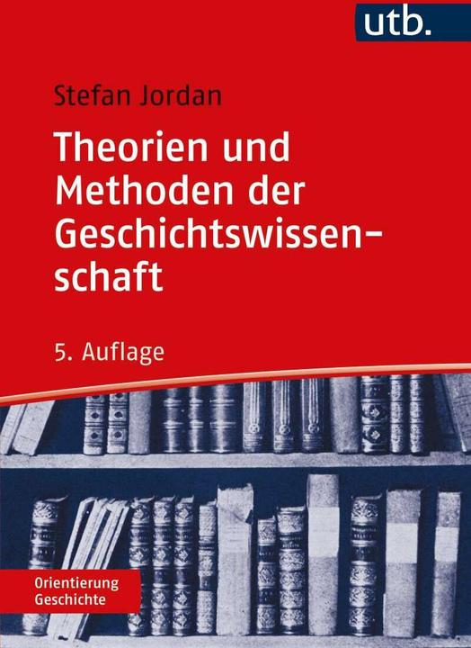 Actual product image Theorien und Methoden der Geschichtswissenschaft (German, Stefan Jordan, 2021)