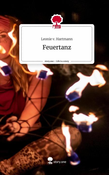 Immagine prodotto Feuertanz. Life is a Story - (Tedesco, Inglese, Leonie v. Hartmann, 2023)