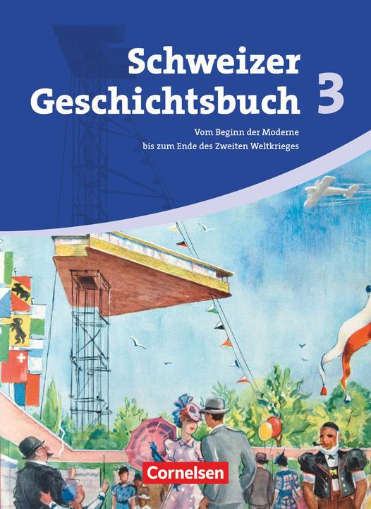 Produktbild Schweizer Geschichtsbuch Bd. 3. Schülerbuch (Deutsch, Thomas Notz, Christophe Gross, Birgit Stalder, Karl-Heinz Holstein, Jörg Rentsch, 2009)