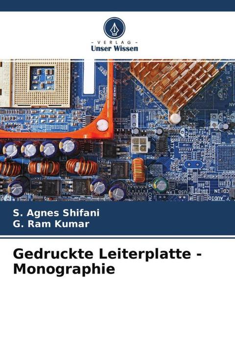 Immagine prodotto Gedruckte Leiterplatte - Monographie (S. Agnes Shifani, G. Ram Kumar, 2022)