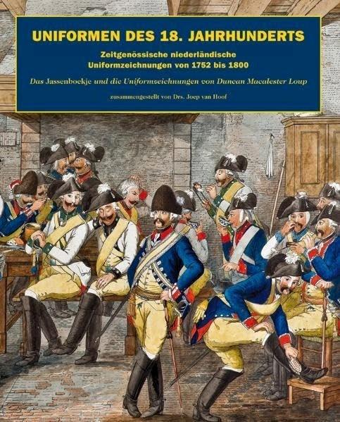 Militaria hrhunderts Zeitgenössische niederländische Uniformzeichnungen von 1752 bis 1800 (Tedesco, Joep van Hoof)