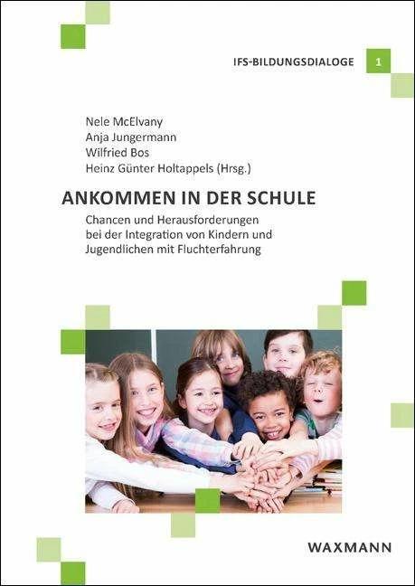 Actual product image Ankommen in der Schule (German, Heinz Günter Holtappels, Anja Jungermann, Wilfried Bos, Nele Jungermann, 2017)