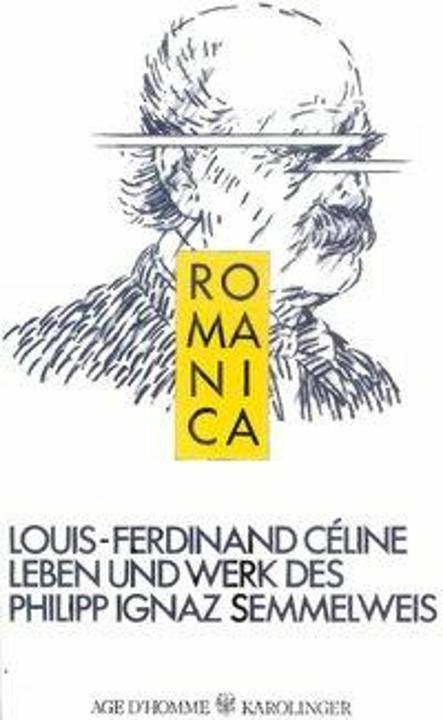 Actual product image Leben und Werk des Philipp Ignaz Semmelweis (German, Louis Ferdinand Celine, 2007)