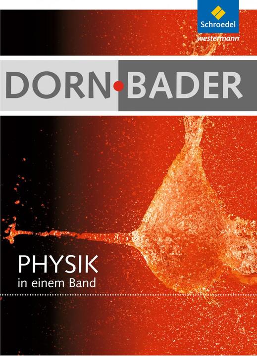 Actual product image Dorn / Bader Physik in einem Band. Schülerband (German, Wolfgang Philipp, Heinz-Werner Oberholz, Wolfgang Salm, 2013)