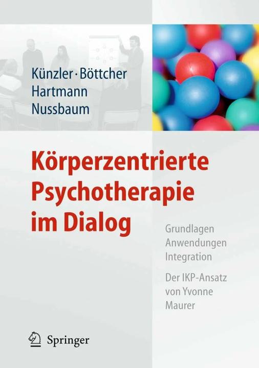 Actual product image Körperzentrierte Psychotherapie im Dialog (German, Alfred Künzler, Romana Hartmann, Claudia Böttcher, Marie-Helen Nussbaum, 2009)