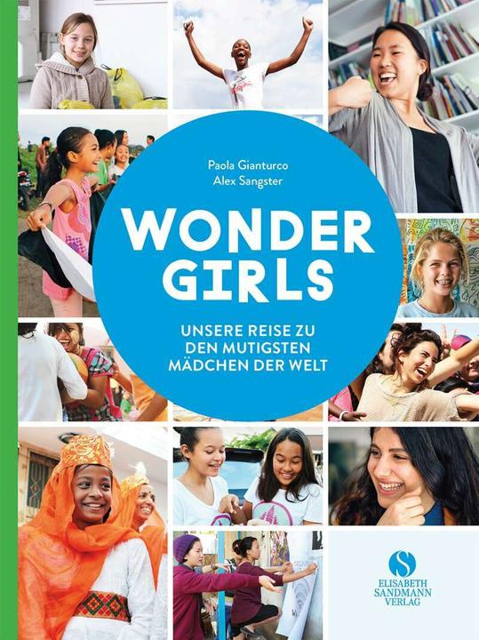 Actual product image Wonder Girls. Unsere Reise zu den mutigsten Mädchen der Welt (German, Alex Sangster, 2019)