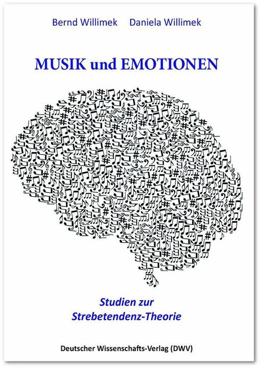 Produktbild Musik und Emotionen. Studien zur Strebetendenz-Theorie (Deutsch, Daniela Willimek, Bernd Willimek, 2019)