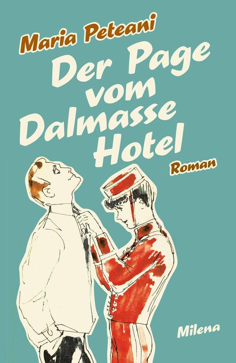 Produktbild Peteani:Der Page vom Dalmasse Hotel (Deutsch, Peter Zimmermann, Maria Zimmermann Peteani, 2024)