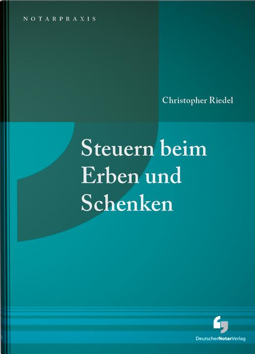 Produktbild Riedel:Steuern beim Erben und Schenken (Deutsch, Christopher Riedel, 2024)