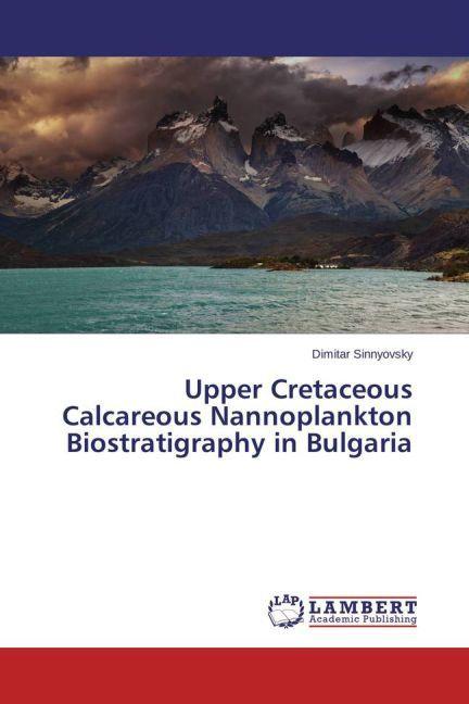 Produktbild Upper Cretaceous Calcareous Nannoplankton Biostratigraphy in Bulgaria (Dimitar Sinnyovsky, 2015)