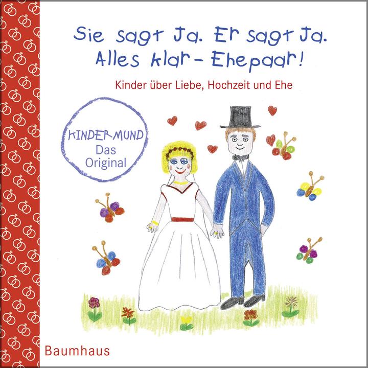 Produktbild Sie sagt Ja. Er sagt Ja. Alles klar - Ehepaar! - Kinder über Liebe, Hochzeit und die Ehe (Deutsch, Anna Maikamp, 2019)