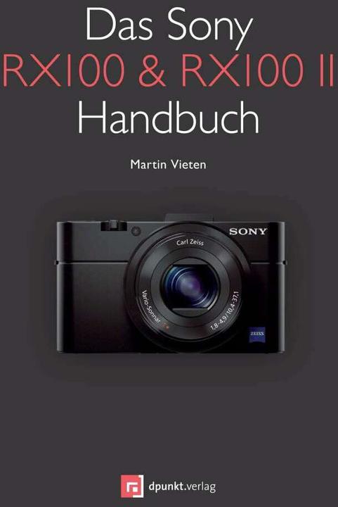 Produktbild Das Sony RX100 II RX100 Handbuch (Deutsch, Martin Vieten, 2014)