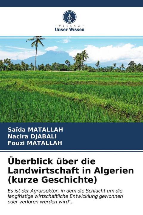Immagine prodotto Überblick über die Landwirtschaft in Algerien (kurze Geschichte) (Nacira DJABALI, Saïda Matallah, Fouzi MATALLAH, 2021)