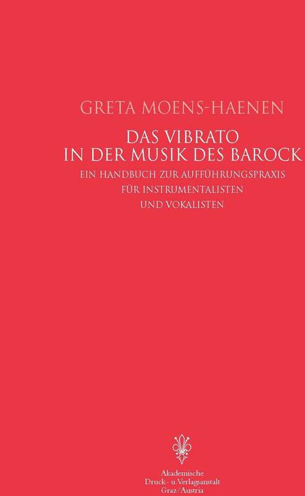 Produktbild Das Vibrato in der Musik des Barock (Deutsch, Greta Moens-Haenen, 2004)