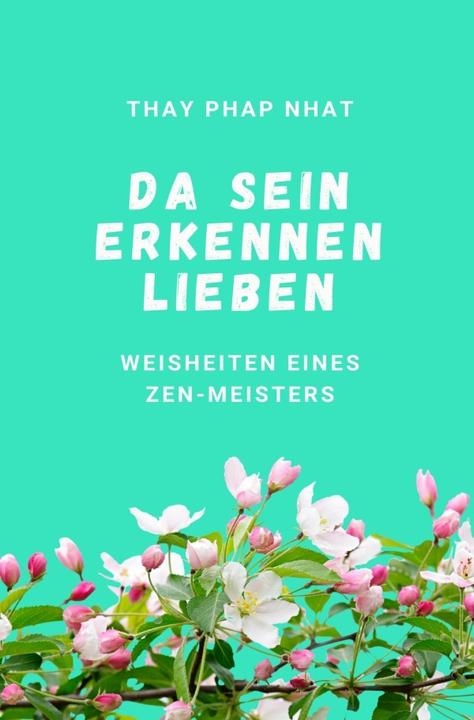 Actual product image Da sein, Erkennen, Lieben (German, Thay Phap Nhat, 2020)