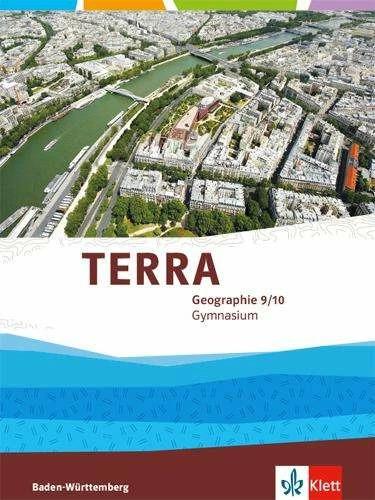 Actual product image TERRA Geographie 9/10. Ausgabe Baden-Württemberg Gymnasium. Schülerbuch Klasse 9/10 (German, Ernst Klett Publishers, 2019)