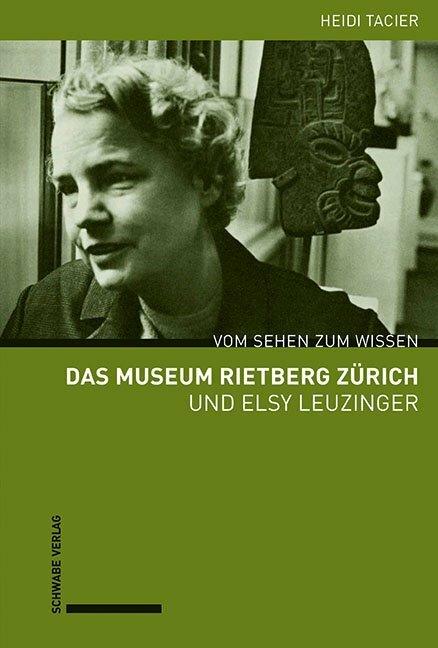Produktbild Das Museum Rietberg Zürich und Elsy Leuzinger (Deutsch, Heidi Tacier-Eugster, 2019)