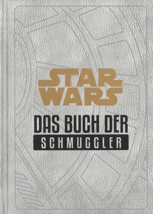 Produktbild Panini Star Wars: Das Buch der Schmuggler (Deutsch, Daniel Wallace, Andreas Kasprzak, 2019)