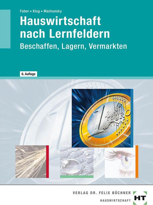 Image du produit Hauswirtschaft nach Lernfeldern (Allemand, Elizabeth Faber, Sabine Klug, Gisela Machunsky, 2018)