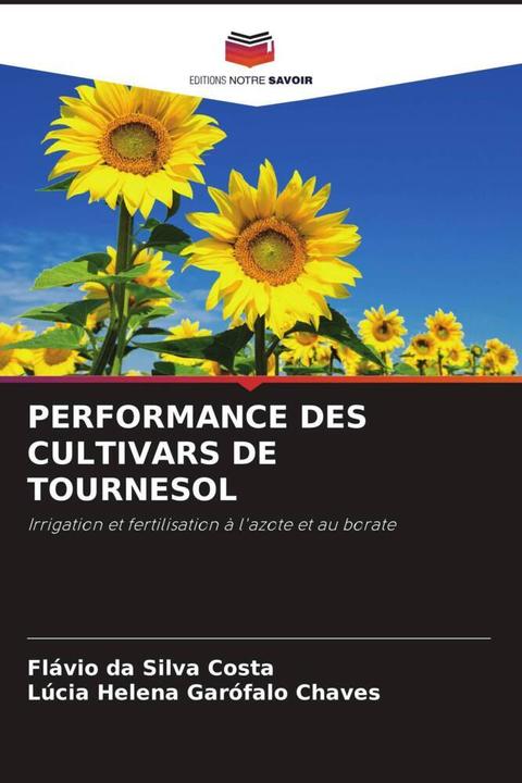 Produktbild Performance Des Cultivars De Tournesol (Lúcia Helena Garófalo Chaves, Flávio da Silva Costa, 2021)