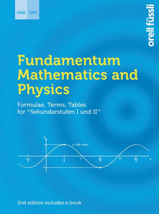 Produktbild Fundamentum Mathematics and Physics (Print inkl. E-Book Edubase, Neuauflage 2024) (Deutsch, Alfons Frei, Paul Biner, Alfred Vogelsanger, Andreas Stahel, 2024)