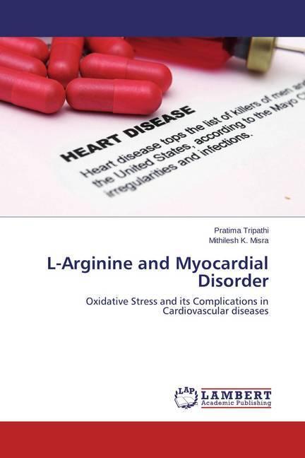 Produktbild L-Arginine and Myocardial Disorder (Mithilesh K. Misra, Pratima Tripathi, 2013)