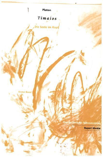 Image du produit Platon: Timaios, die Seele im Kopf (Rupert Merkle, 2024)