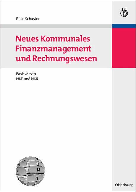 Immagine prodotto Neues Kommunales Finanzmanagement und Rechnungswesen (Tedesco, Falko Schuster, 2008)