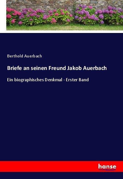 Produktbild Briefe an seinen Freund Jakob Auerbach (Berthold Auerbach, Deutsch)