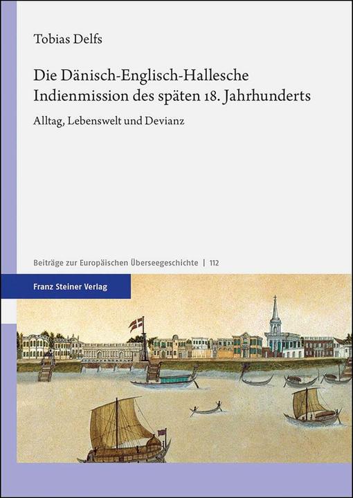 Actual product image Die Dänisch-Englisch-Hallesche Indienmission des späten 18. Jahrhunderts (German, Tobias Delfs, 2020)