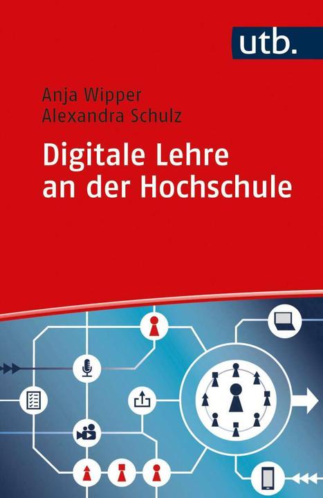 Produktbild Digitale Lehre an der Hochschule (Deutsch, Anja Wipper, 2021)