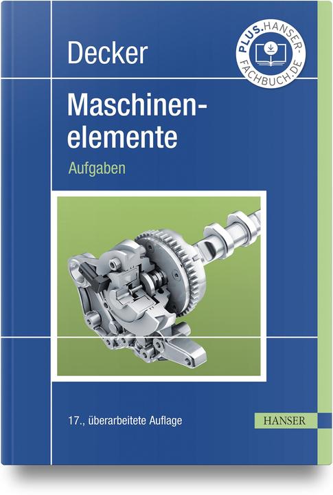 Actual product image Decker Maschinenelemente (German, Reinhard Hackenschmidt, Bernd Kretschmer, Stephan Tremmel, Gerhard Engelken, Frank Rieg, Bettina Alber-Laukant, Francs Weidermann, Karl-Heinz Decker, 2024)