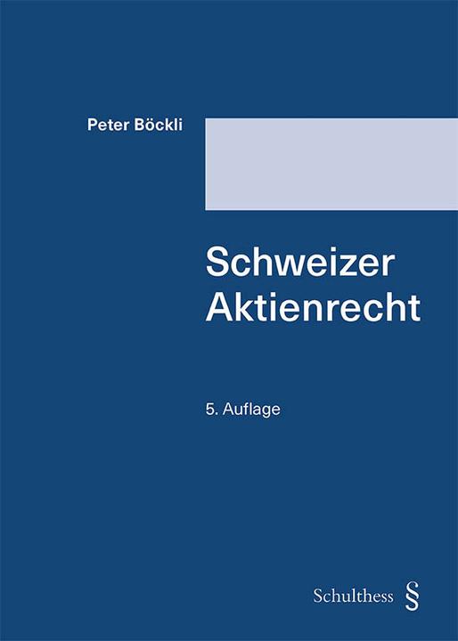 Produktbild Schweizer Aktienrecht (Deutsch, Peter Böckli, 2022)