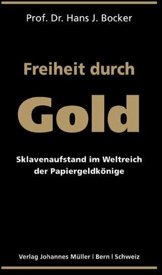 Produktbild Freiheit durch Gold (Deutsch, Johannes Müller, Hans J. Bocker, 2010)